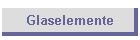 Glaselemente
