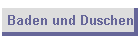 Baden und Duschen